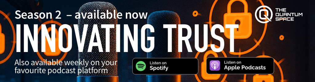 Promotional banner for Season 2 of The Quantum Space podcast titled 'Innovating Trust', featuring microphones and podcast platform icons for Spotify and Apple Podcasts.